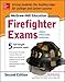McGraw-Hill Education Firefighter Exam, 2nd Edition (Mcgraw-Hill Education Firefighter Exams)