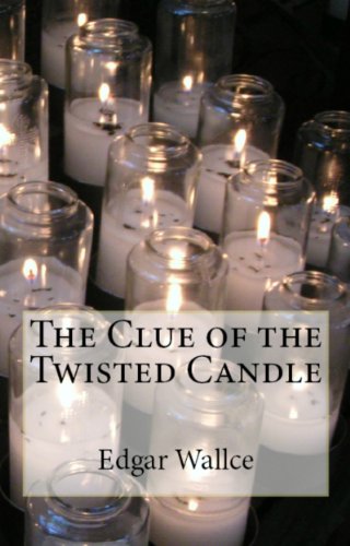 "Edgar Wallace Mystery Classics - The Clue of the Twisted Candle & The Daffodil Mystery" av Edgar Wallace