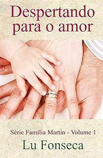 Livro Despertando para o amor (Família Martin Livro 1)