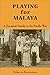 Playing for Malaya: A Eurasian Family in the Pacific War by 