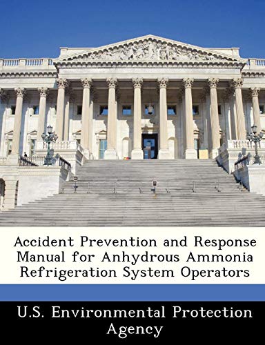 Accident Prevention and Response Manual for Anhydrous Ammonia Refrigeration System Operators - Thumbnail 4