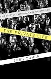 Image of The Private Life: Our Everyday Self in an Age of Intrusion