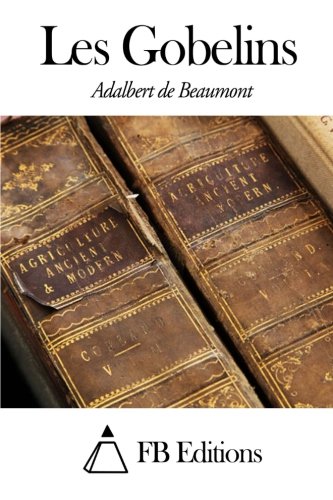 Les Gobelins (French Edition)