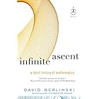 Infinite Ascent: A Short History of Mathematics (Modern Library Chronicles Series Book 22)