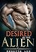 Alien Romance: Desired By The Alien: A Scifi Alien Abduction Romance (Alien Romance, BBW, Alien Invasion Romance) (Celestial Angels Book 1)