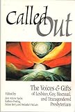 Called OUT: The Voices and Gifts of Lesbian, Gay, Bisexual, and Transgendered Presbyterians by 