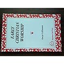 Early Christian Worship