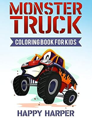Buy Monster Truck Coloring Book For Kids A Coloring Book For Boys Ages 4 8 Filled With Over 40 Pages Of Monster Trucks Monster Truck Coloring Books For Kids Book Online At Low