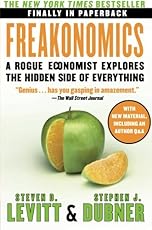 Freakonomics: A Rogue Economist Explores the Hidden Side of Everything