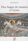 Des Anges de lumière à l'icône by 