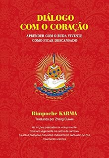 Livro DIÁLOGO COM O CORAÇÃO: Aprender com o buda vivente como ficar descansado