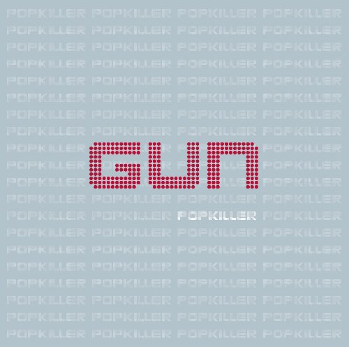 Gun - popkiller - Zortam Music