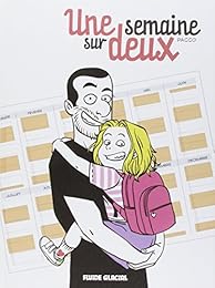 Une semaine sur deux, Tome 1 :