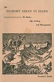 Front cover for the book The bighorn sheep in Idaho; its status, life history and management by Dwight R. Smith