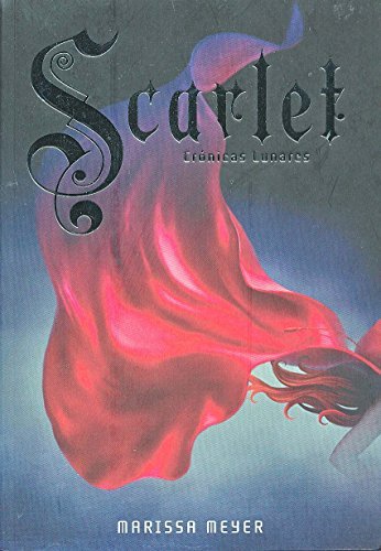 Scarlet: Cr?nicas Lunares # 2 (Spanish Edition) (Cronicas Lunares) by Marissa Meyer (2016-02-26)