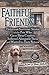 Faithful Friends: Holocaust Survivors' Stories of the Pets Who Gave Them Comfort, Suffered Alongside by 