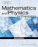 Mathematics & Physics for Programmers (GAME DEVELOPMENT SERIES)