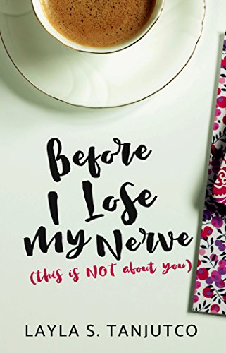 Before I Lose My Nerve: (This is NOT About You)