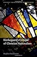Kierkegaard's Critique of Christian Nationalism (Oxford Theology and Religion Monographs)