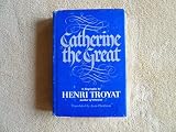 Hardcover Catherine the Great by Henri Troyat (1980-11-03) Book