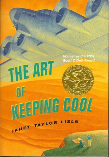 The Art of Keeping Cool by janet Taylor Lisle published by Scholastic, Inc (2000) [Paperback]