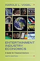 Entertainment Industry Economics: A Guide for Financial Analysis