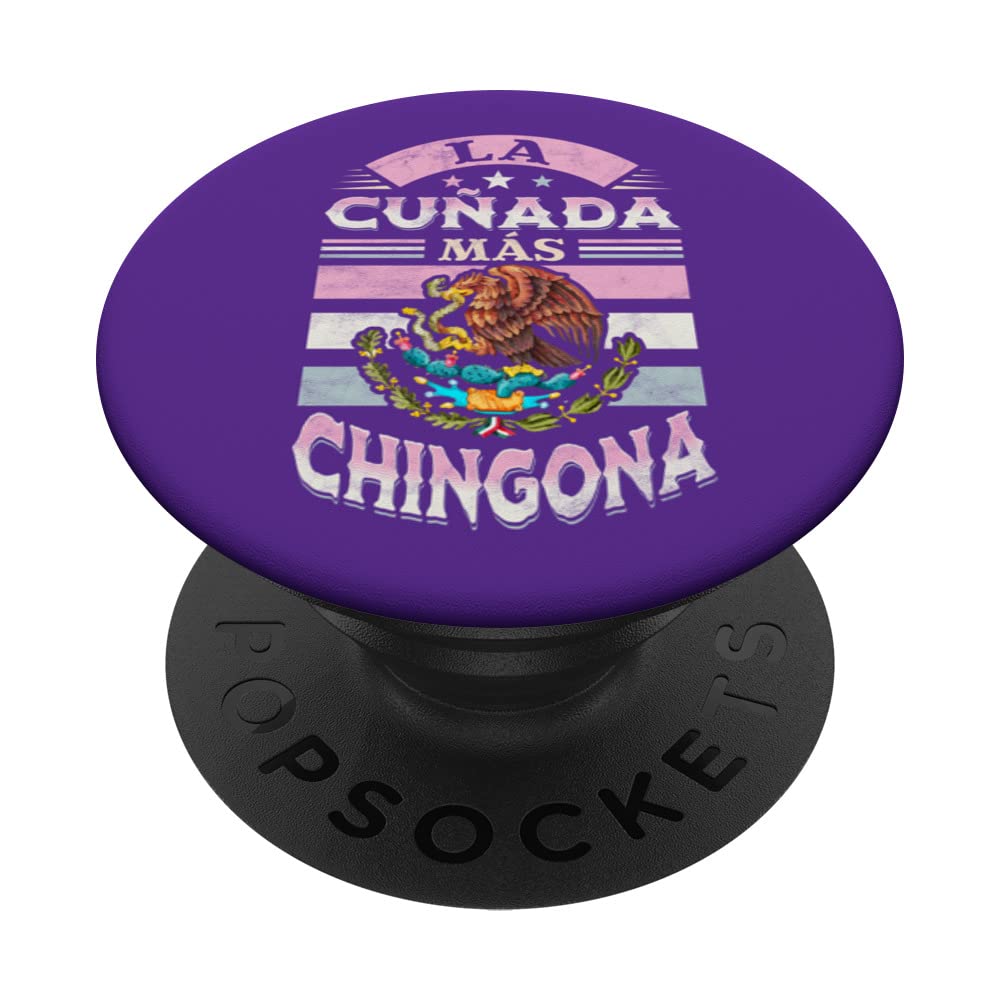 La cuñada más chingona. Mexican sister-in-law PopSockets Swappable PopGrip