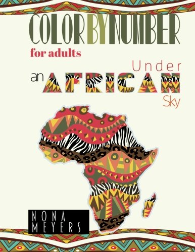 Color By Number For Adults: Under an African Sky