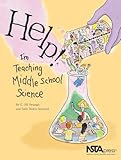 Help! I'm Teaching Middle School Science, Swango, C. Jill and Steward, Sally Boles, 0873552253