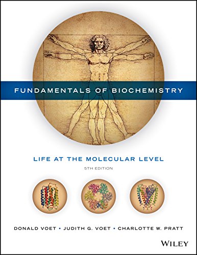 Fundamentals of Biochemistry: Life at the Molecular