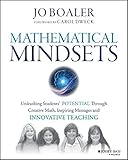 Mathematical Mindsets: Unleashing Students' Potential through Creative Math, Inspiring Messages and Innovative Teaching