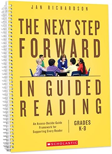 The Next Step Forward in Guided Reading: An Assess-Decide-Guide Framework for Supporting Every Reader