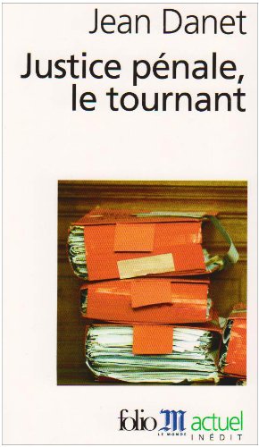 Justice pénale, le tournant