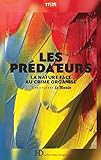 Les prédateurs : La nature face au crime organisé by