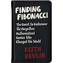 Finding Fibonacci: The Quest to Rediscover the Forgotten Mathematical Genius Who Changed the World