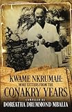 Kwame Nkrumah: More Letters from the Conakry Years