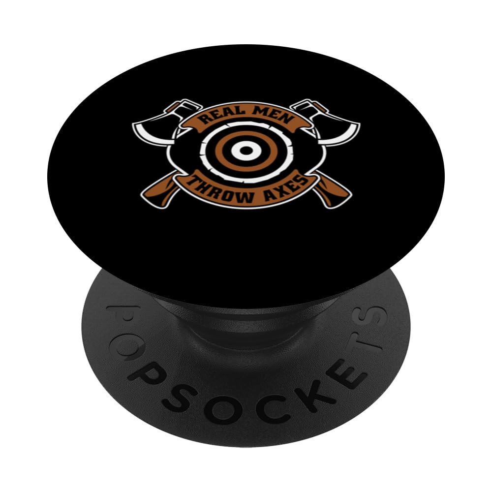Real Men Throw Axes Axe Throwing Competition Axe Thrower PopSockets Swappable PopGrip