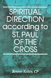 Spiritual Direction According to St. Paul of the Cross by