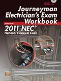 Journeyman Electrician's Exam Workbook : Based on the 2011 NEC National Electrical Code, Chellew and Chellew, R. E., 0826919553