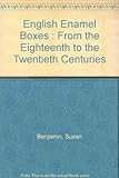 English Enamel Boxes : From the Eighteenth to the Twentieth Centuries by 