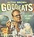 Good Eats: Volume 1, The Early Years - Book by Alton Brown