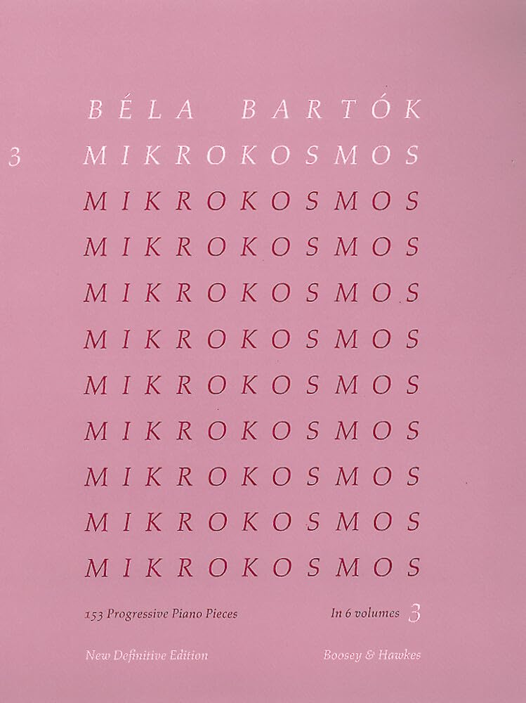 Mikrokosmos Volume 3 (Pink): Piano Solo: 153 Progressive Piano Pieces: Nos. 67-96 / 153 Pieces de piano progressives / 153 Klavierstucke, vom ... Definitive Edition / revidierte Ausgabe