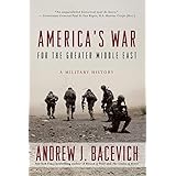 America's War for the Greater Middle East: A Military History