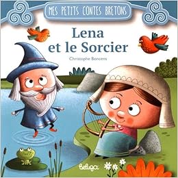 Amazon Fr Lena Et Le Sorcier Boncens Christophe Livres