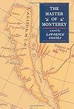 The Master Of Monterey: A Novel (Western Literature Series) by Lawrence Coates