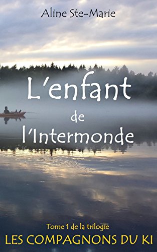 B.E.S.T L'enfant de l'Intermonde (Les Compagnons du Ki t. 1) (French Edition)<br />ZIP