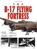 The B-17 Flying Fortress by Robert Jackson