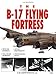 The B-17 Flying Fortress by Robert Jackson