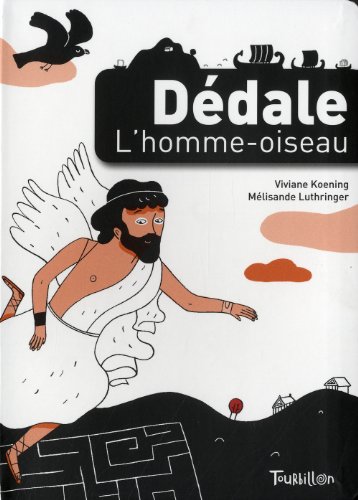 Dédale, l'homme-oiseau
