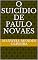 Livro O SUICÍDIO DE PAULO NOVAES